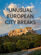 Unusual European city breaks vacations Unusual European city breaks vacations